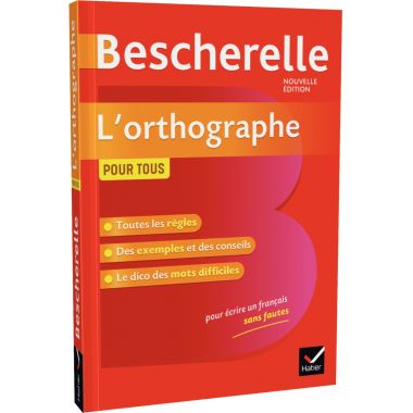 Bescherelle l'orthographe pour tous